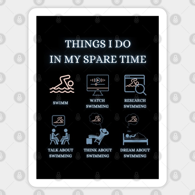 Things I do in my spare time - Funny Quotes Magnet by Celestial Mystery